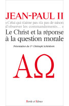 Le christ et la réponse à la question morale