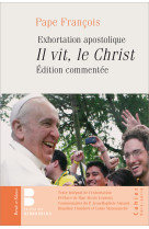 Il vit, le christ - edition commentée