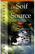 Soif et la source (la)