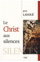 Christ aux silences (le)