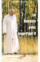 Rosaire avec jean-paul ii (le)