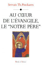 Au coeur de l evangile le notre pere