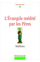 L'evangile médité par les pères - matthieu