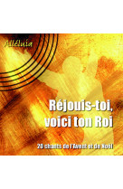 Rejouis-toi, voici ton roi - cd -20 chants de l'avent et de noël