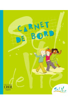 Sel de vie - 9/11ans - carnet de bord