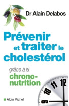 Prévenir et traiter le cholestérol grâce à la chrono-nutrition