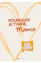 Pourquoi je t'aime, mamie