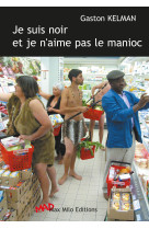 Je suis noir et je n'aime pas le manioc