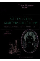 Au temps des martyrs chrétiens