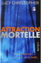 Attraction mortelle