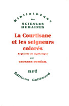 La courtisane et les seigneurs colorés et autres essais