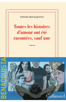 Toutes les histoires d'amour ont été racontées, sauf une