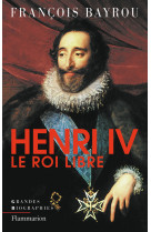 Henri iv le roi libre