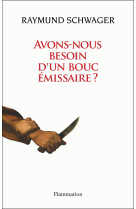 Avons-nous besoin d'un bouc émissaire ?