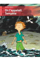 On l'appelait tempête