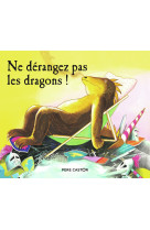 Ne dérangez pas les dragons !