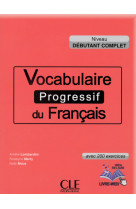 Vocabulaire progressif du francais debutant complet + cd audio