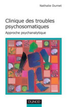 Clinique des troubles psychosomatiques - approche psychanalytique