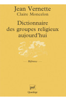 Dictionnaire des groupes religieux aujourd'hui