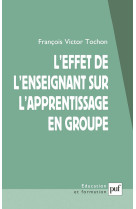 L'effet de l'enseignant sur l'apprentissage en groupe