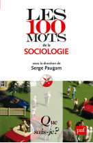 Les 100 mots de la sociologie qsj 3870