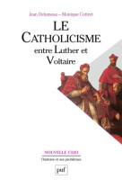 Le catholicisme entre luther et voltaire