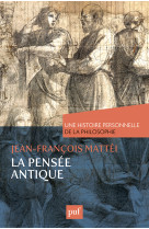 La pensée antique. une histoire personnelle de la philosophie