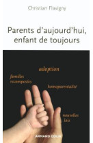 Parents d'aujourd'hui, enfants de toujours