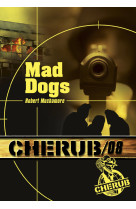 Cherub mission 8: mad dogs