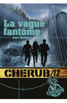 Cherub mission 12: la vague fantôme