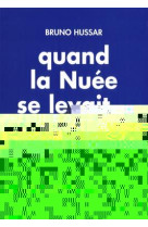 Quand la nuee se levait...