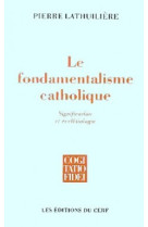 Le fondamentalisme catholique