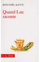 Quand luc raconte