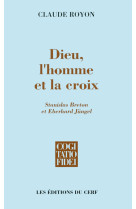 Dieu, l'homme et la croix