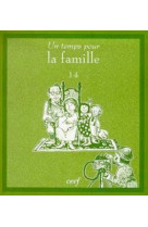 Un temps pour la famille