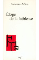 Eloge de la faiblesse