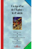 Un âge d'or de l'église : le 4e siècle