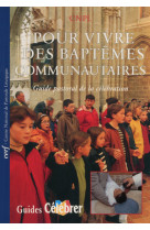 Pour vivre des baptêmes communautaires