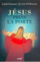 Jesus prend la porte