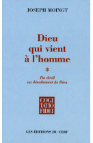 Dieu qui vient a l'homme - tome 1