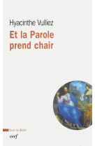 Et la parole prend chair