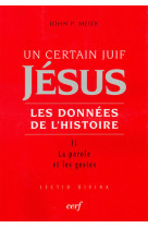 Un certain juif : jesus - tome 2 les donnees de l'histoire