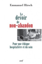 Le devoir de non-abandon - pour une éthique hospitalière et du soin