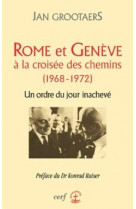 Rome et genève à la croisée des chemins (1968-1972)