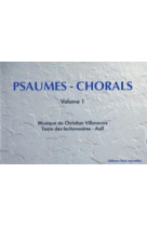 Psaumes - chorals - volume 1