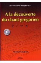 A la découverte du chant grégorien