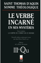 Somme théologique : le verbe incarné en ses mystères, iii