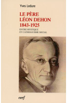 Le père léon dehon 1823-1925