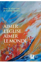 Aimer l'église, aimer le monde