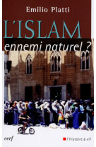 L'islam, ennemi naturel ?